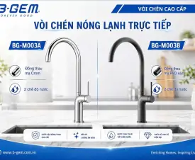 Vòi Rửa Chén Nóng Lạnh B-Gem BG-M003A & BG-1003B – Thiết Kế Truyền Thống, Tiện Nghi Hiện Đại Cho Mọi Gian Bếp