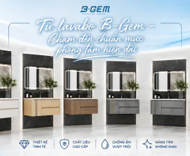 Tủ Lavabo B-Gem – Nâng Tầm Vẻ Đẹp, Kiến Tạo Chuẩn Mực Phòng Tắm Hiện Đại