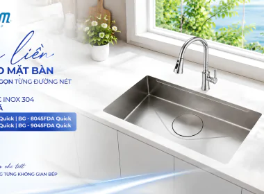 CHẬU 1 HỘC INOX 304 ÂM BÀN ĐÁ B-Gem – GẠT NHẸ MỘT ĐƯỜNG, CĂN BẾP LẠI SẠCH TINH