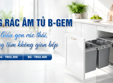 Thùng Rác Đôi Âm Tủ B-GEM – Giải Pháp Giấu Gọn Rác Thải, Nâng Tầm Không Gian Bếp Hiện Đại