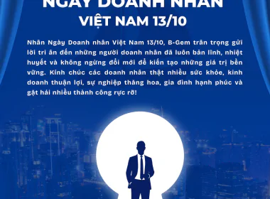 B-Gem Chúc Mừng Ngày Doanh Nhân Việt Nam 13/10 – Tri Ân Bản Lĩnh, Tôn Vinh Thành Công